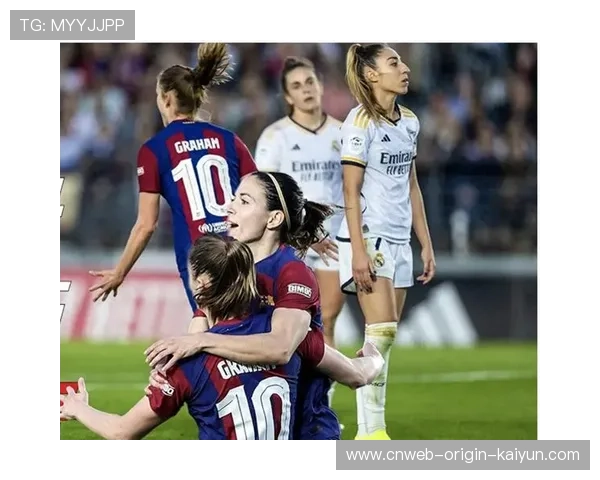 巴萨女足强硬反扑展现冠军底色